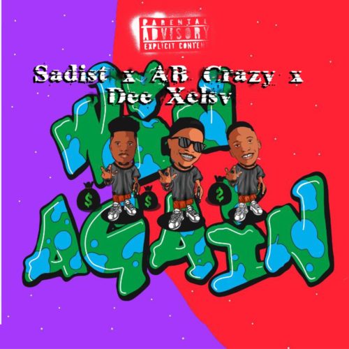 Sadist Win Again Ft. AB Crazy Dee XCLSV mp3 download