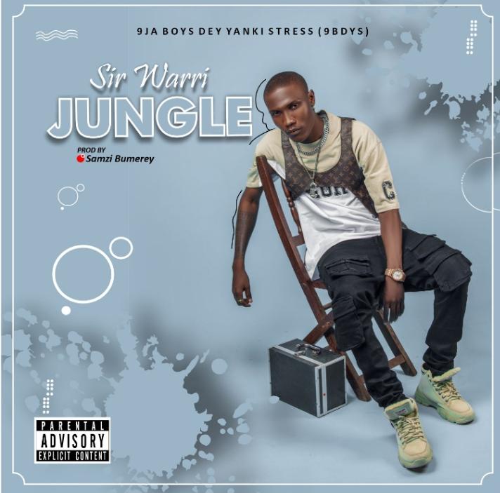 Sir Warri Jungle mp3 download