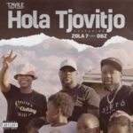T.Nale Hola Tjovitjo Ft. Zola 7 OBZ mp3 download
