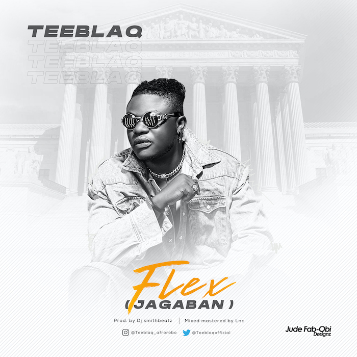Teeblaq Flex Jagaban mp3 download