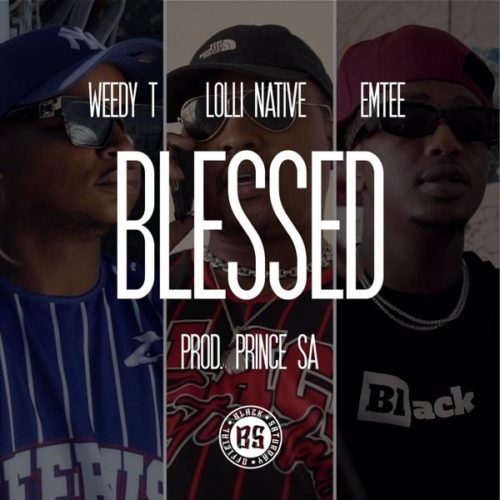 Weedy T Blessed Ft. Emtee Lolli Native Mp3 Dwnload