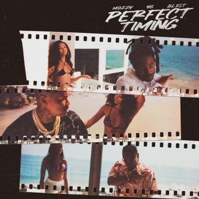 YG Mozzy Blxst – Perfect Timing
