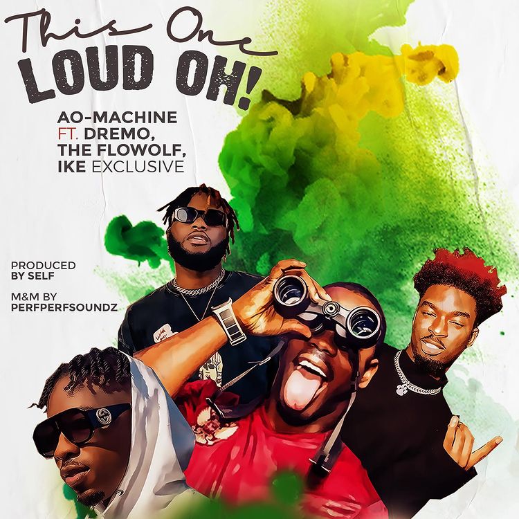 AO Machine This One Loud Oh Ft Dremo The Flowolf Ike Exclusive mp3 download