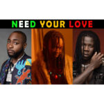 Ayanfe Need Your Love ft. Davido Stonebwoy mp3 download