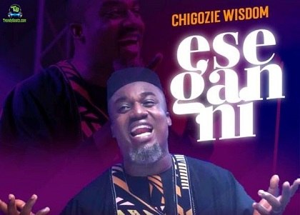Chigozie Wisdom Ese Gan Ni Momore mp3 download