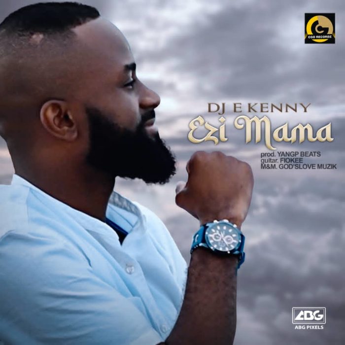 DJ E Kenny Ezi Mama mp3 download