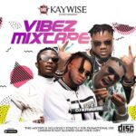 DJ Kaywise Vibez Mixtape mp3 download