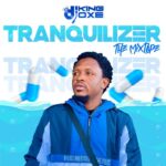 Dj King Oxe Tranquilizer The Mixtape mp3 download