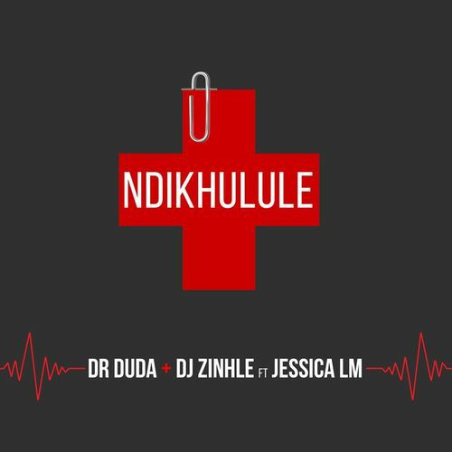 Dr Duda DJ Zinhle Ndikhulule ft. Jessica LM mp3 download