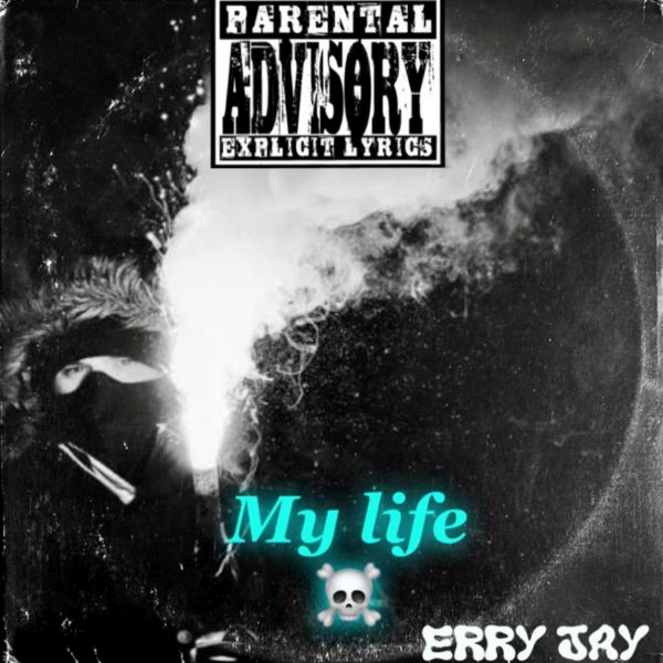 Erry Jay My Life mp3 download