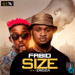 Fabid Size ft. Erigga mp3 download