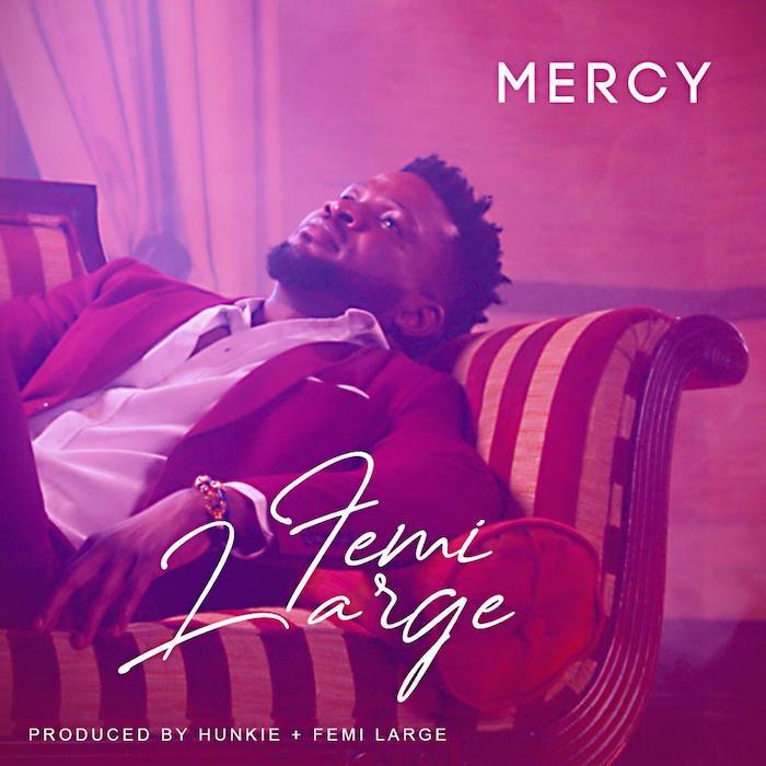 Femi Large Mercy mp3 download