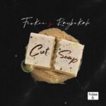 Fiokee Raybekah Cut Soap mp3 download