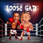 Incredible Noble Loose Gad Ft. Mr Real mp3 download