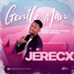 Jerecx Gentleman mp3 download