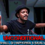 Kabza De Small DJ Maphorisa Unconditional Ft. Babalwa Tyler ICU mp3 download