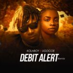 Kolaboy Debit Alert Remix ft. Ugoccie mp3 download