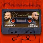 Nanky ft King Promise Cassette mp3 download