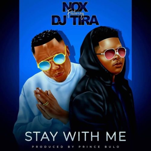 Nox Stay With Me ft. DJ Tira mp3 download