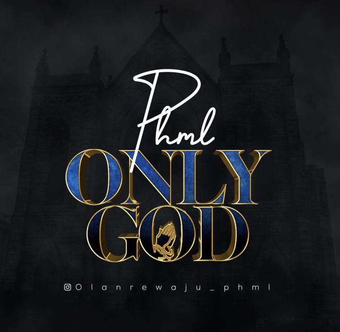 Olanrewaju Phml Only God mp3 download