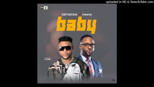 Oritse Femi Baby ft Iyanya Mp3 Download
