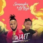 SammyLee Wait ft. Lil Kesh mp3 download