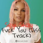 Seyi Shay Fvck You Diss Track mp3 download
