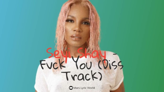 Seyi Shay Fvck You Diss Track mp3 download