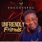 Successful Unfriendly Friends mp3 download