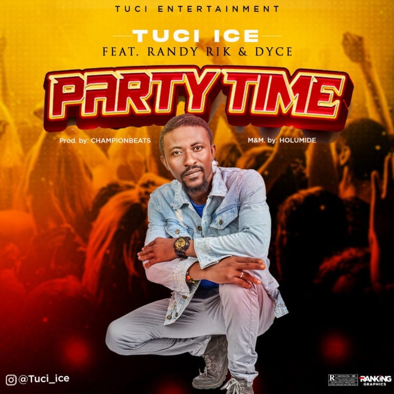Tuci Ice Party Time ft. Randy Rik Dyce mp3 download