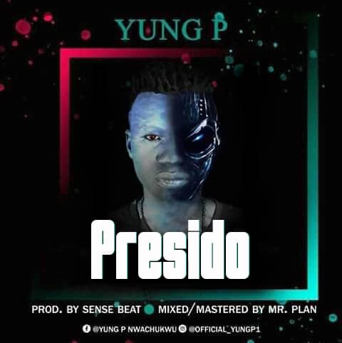 Yung P Presido mp3 download