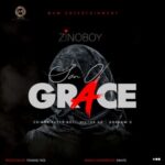 Zinoboy Son Of Grace Remix ft. Erigga Victor AD Graham D mp3 download