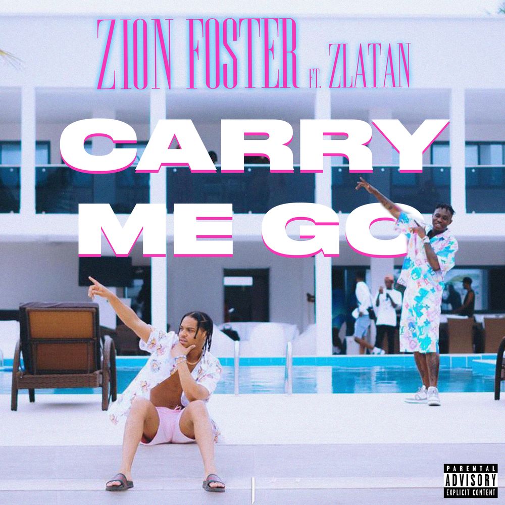 Zion Foster Carry Me Go ft. Zlatan mp3 download