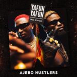 Ajebo Hustlers Yafun Yafun mp3 download