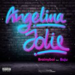 Brainyboi Angelina Jolie ft. Buju mp3 download