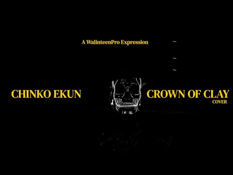 Chinko Ekun Crown Of Clay (Cover) mp3 download