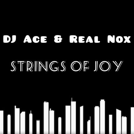 DJ Ace Real Nox Strings of Joy mp3 download