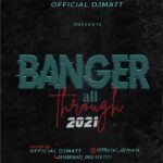 DJ Matt Banger All Through 2021 Mix mp3 download