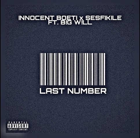 Innocent Boetie & Sesfikile Last Number Ft. B!G W!LL mp3 download