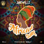 Jaywillz African Girl mp3 download