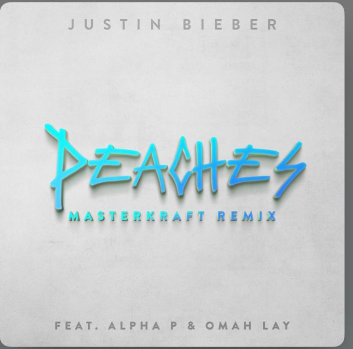 Justin Bieber – Peaches Masterkraft Remix ft Alpha P Omah Lay