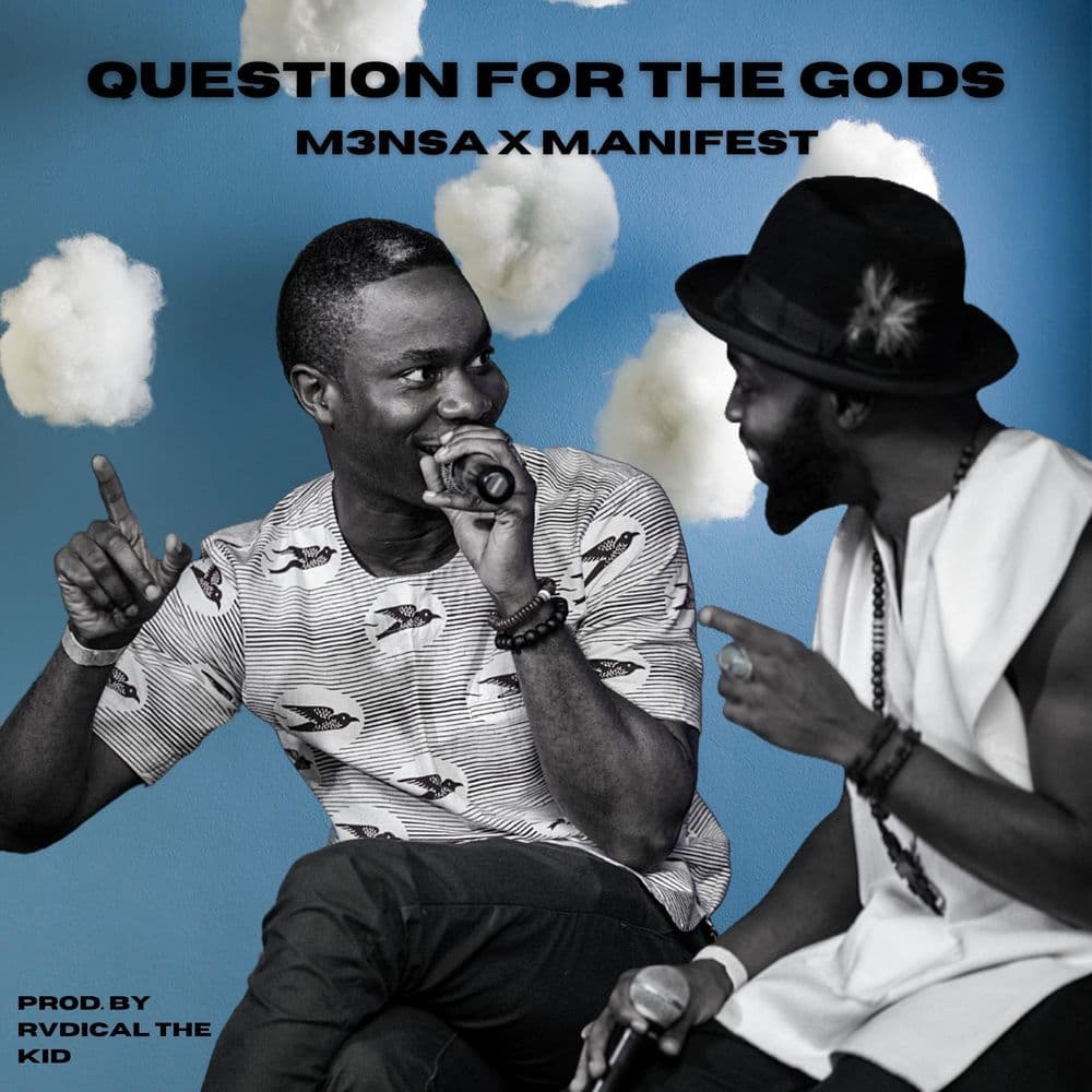M3nsa Question For The Gods ft M.anifest mp3 download