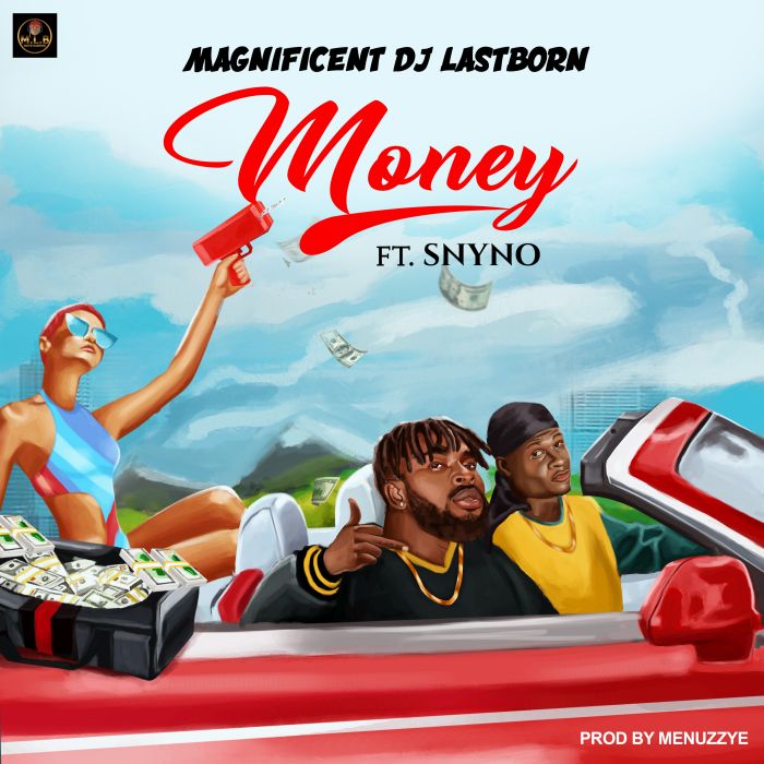 Magnificent DJ Lastborn Ft. Snyno Money mp3 download