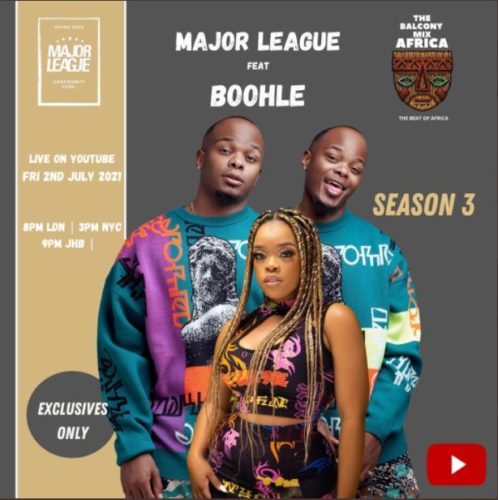 Major League Boohle Amapiano Live Balcony Mix B2B S3 EP03 mp3 download
