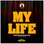 Moni Centrozone My Life ft. Jux mp3 download
