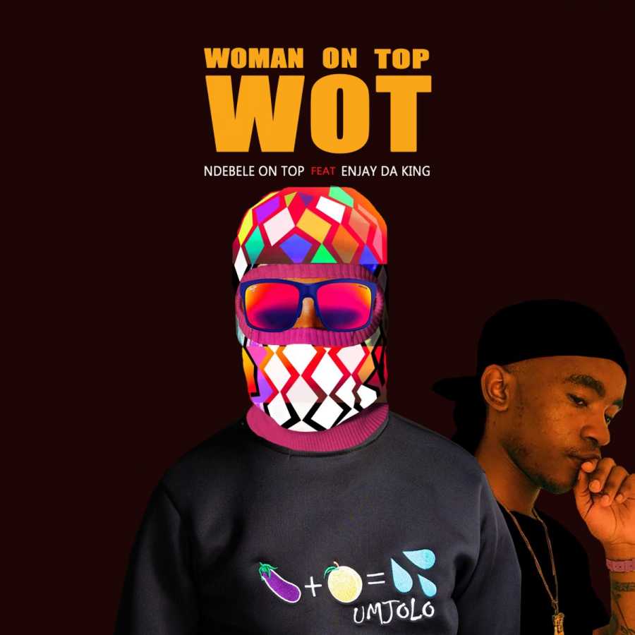 Ndebele On Top Woman On Top Ft. En Jay Da King mp3 download