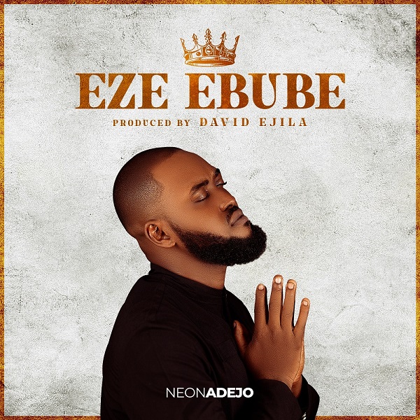 Neon Adejo Eze Ebube mp3 download
