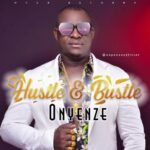 Onyenze Hustle & Bustle mp3 download