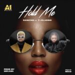 Ranking Ft. TClassic Hold Me mp3 download