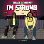 Squash Im Strong Ft. Stonebwoy mp3 download